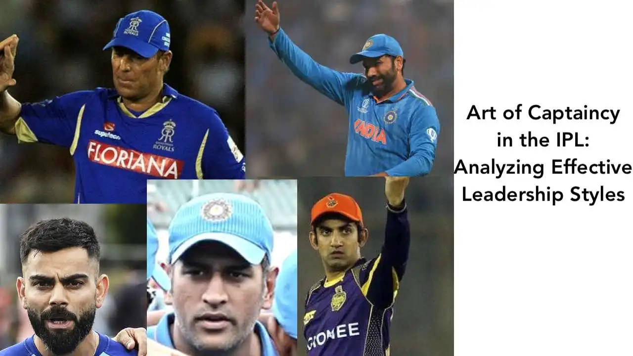 Art of Captaincy in the IPL- Analyzing Effective Leadership Styles